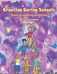 Hetty Van Gurp - Creating Caring Schools - Peace-promoting activities for all seasons: 2nd Edition, Häftad. Tillgänglighet: Lägg i varukorg