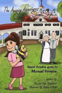 Elsa Klapperich - The Amazing Adventures of Sweet Sophia: Sweet Sophia Goes to Mount Vernon, Häftad. Tillgänglighet: Lägg i varukorg