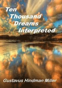 Gustavus Hindman Miller - 10,000 Dreams Interpreted: What's In A Dream (Aura Press), Häftad. Tillgänglighet: Lägg i varukorg