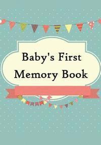 A. Wonser - Baby's First Memory Book: Baby's First Memory Book; Merry Baby, Häftad