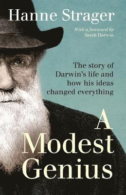Hanne Strager - A Modest Genius: The story of Darwin's Life and how his ideas changed everything, Häftad. Tillgänglighet: Lägg i varukorg