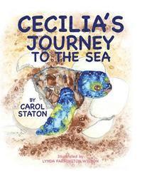 Carol Staton - Cecilia's Journey to the Sea, Häftad. Tillgänglighet: Lägg i varukorg
