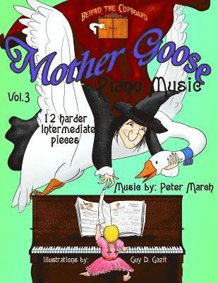 Peter March - Mother Goose Piano Music: Volume 3 - 12 Harder Intermediate Pieces, Häftad. Tillgänglighet: Lägg i varukorg