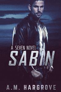 A. M. Hargrove - Sabin, A Seven Novel, Häftad. Tillgänglighet: Lägg i varukorg