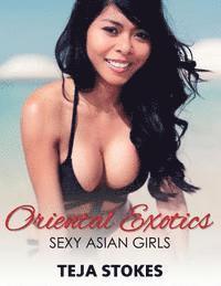 Oriental Exotics: Sexy Asian Girls