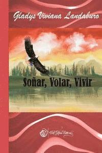 Gladys Viviana Landaburo, Gladys Viviana Landaburo - Soñar, Volar, Vivir, Häftad. Tillgänglighet: Lägg i varukorg