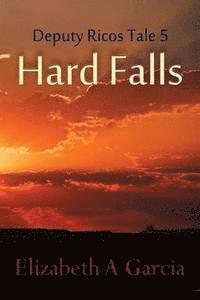 Hard Falls: Deputy Ricos Tale 5, Häftad. Tillgänglighet: Lägg i varukorg
