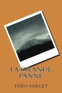Theo Varlet - La grande panne, Häftad. Tillgänglighet: Lägg i varukorg