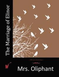 Mrs Oliphant - The Marriage of Elinor, Häftad. Tillgänglighet: Lägg i varukorg