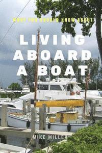 Mike Miller - Living Aboard A Boat, Häftad. Tillgänglighet: Lägg i varukorg