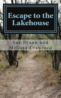 Melissa Crawford, Sue Dixon - Escape to the Lakehouse, Häftad. Tillgänglighet: Lägg i varukorg