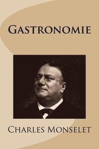 Charles Monselet, Georges Ballin - Gastronomie, Häftad