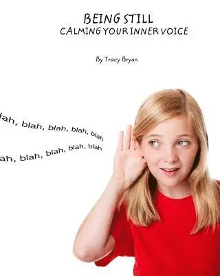 Tracy Bryan - Being Still! Calming Your Inner Voice, Häftad. Tillgänglighet: Lägg i varukorg