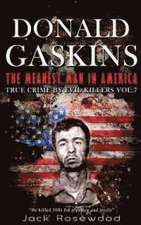 Jack Rosewood - Donald Gaskins: The Meanest Man In America: Historical Serial Killers and Murderers, Häftad. Tillgänglighet: Lägg i varukorg