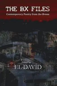 David D. Black Roberts, Peggy Robles-Alvarado - The BX Files: Contemporary Poetry from the Bronx, Häftad. Tillgänglighet: Lägg i varukorg