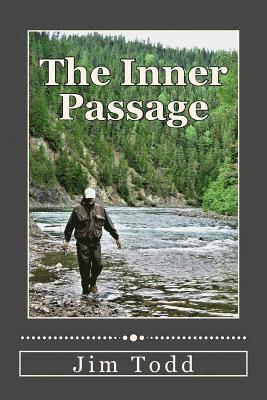 Jim Todd - The Inner Passage, Häftad. Tillgänglighet: Lägg i varukorg