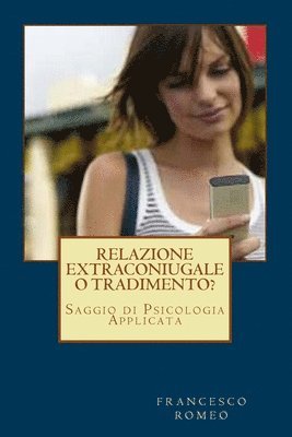 Francesco Romeo - Relazione Extraconiugale o Tradimento?, Häftad