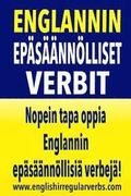 Englannin Epäsäännölliset Verbit: Nopein tapa oppia Englannin epäsäännöllisiä verbejä! (Full color version)