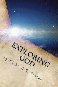 Richard B. Foster - Exploring God: Logical Christian Examination, Häftad. Tillgänglighet: Lägg i varukorg