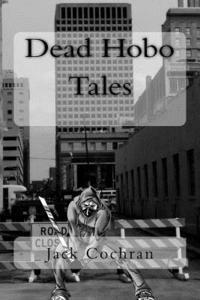 Jack Cochran - Dead Hobo Tales, Häftad