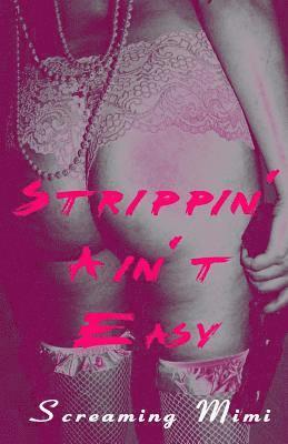 Strippin' Ain't Easy