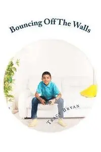 Tracy Bryan - Bouncing Off The Walls: diagnosing ADHD-the chapter book, Häftad. Tillgänglighet: Lägg i varukorg