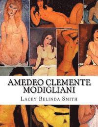 Lacey Belinda Smith - Amedeo Clemente Modigliani, Häftad