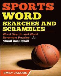 Emily Jacobs - Sports Word Searches and Scrambles: Word Search and Word Scramble Puzzles - All About Basketball, Häftad