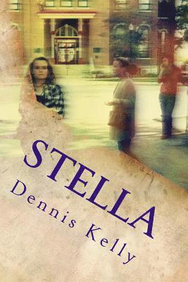 Dennis Kelly - Stella: One small town with a big secret..., Häftad. Tillgänglighet: Lägg i varukorg