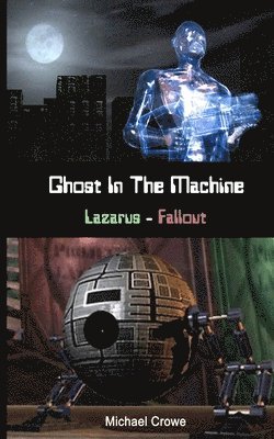 Michael Crowe - Ghost In The Machine: Lazarus - Fallout, Häftad. Tillgänglighet: Lägg i varukorg