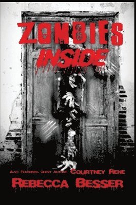 Courtney Rene, Rebecca Besser - Zombies Inside, Häftad