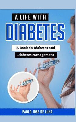 Paolo Jose De Luna - A Life with Diabetes: A Book on Diabetes and Diabetes Management, Häftad. Tillgänglighet: Lägg i varukorg