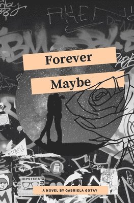 Gabriela Gotay - Forever Maybe: A Small Collection of Things Unsaid, Häftad. Tillgänglighet: Lägg i varukorg