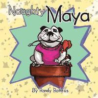 Randy Rothfus - Naughty Maya, Häftad. Tillgänglighet: Lägg i varukorg