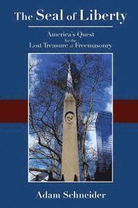 Adam Schneider - The Seal of Liberty: America's Quest for the Lost Treasure of Freemasonry, Häftad. Tillgänglighet: Lägg i varukorg