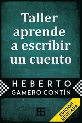 Heberto Gamero Contín - Taller aprende a escribir un cuento, Häftad. Tillgänglighet: Lägg i varukorg