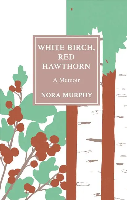 Nora Murphy - White Birch, Red Hawthorn, Häftad. Tillgänglighet: Tillfälligt slut