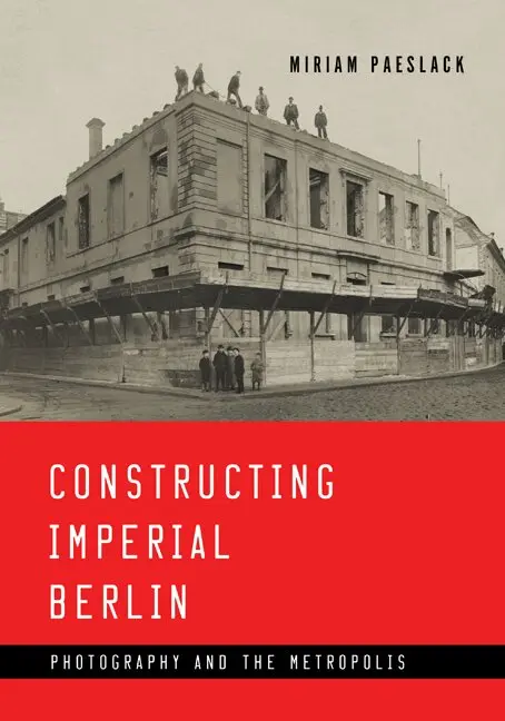 Miriam Paeslack - Constructing Imperial Berlin, Inbunden. Tillgänglighet: Lägg i varukorg