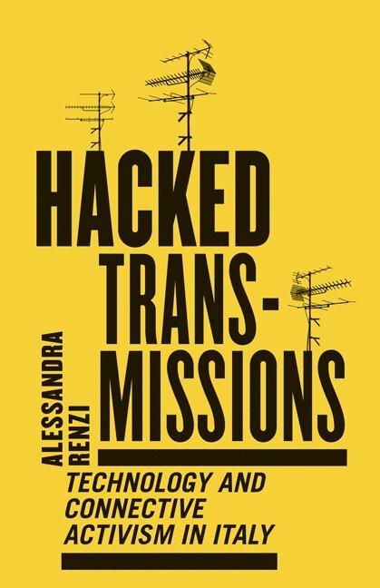 Alessandra Renzi - Hacked Transmissions, Inbunden