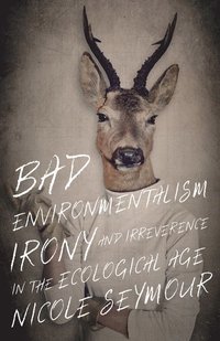 Bad Environmentalism