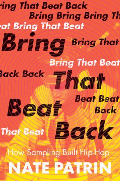 Nate Patrin - Bring That Beat Back, Häftad. Tillgänglighet: Lägg i varukorg