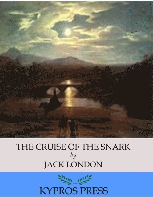Jack London - Cruise of the Snark, E-bok