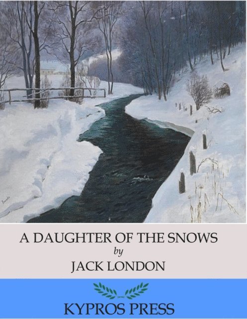 Jack London - Daughter of the Snows, E-bok