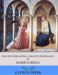 Life Everlasting: A Reality of Romance