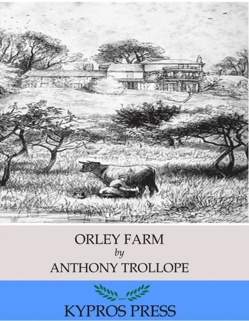 Anthony Trollope - Orley Farm, E-bok