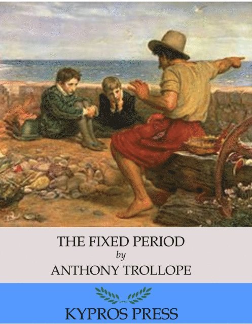 Anthony Trollope - Fixed Period, E-bok