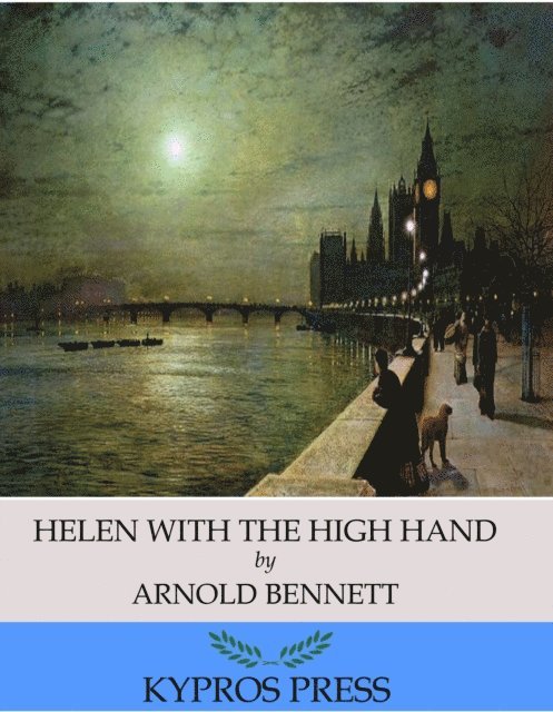 Arnold Bennett - Helen with the High Hand, E-bok
