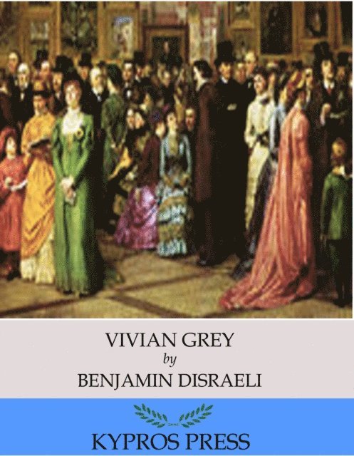 Benjamin Disraeli - Vivian Grey, E-bok