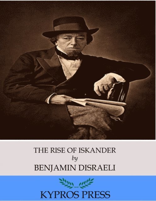 Benjamin Disraeli - Rise of Iskander, E-bok