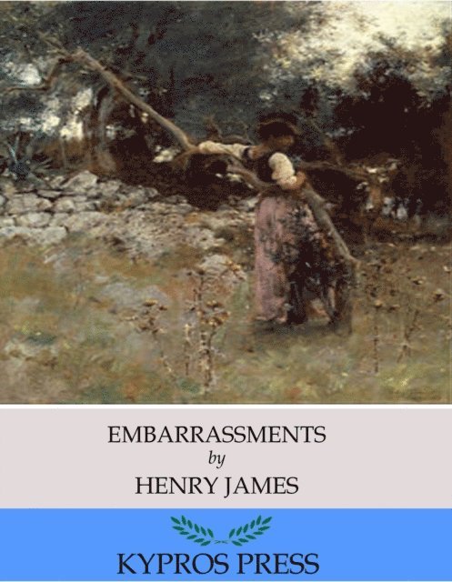 Henry James - Embarrassments, E-bok